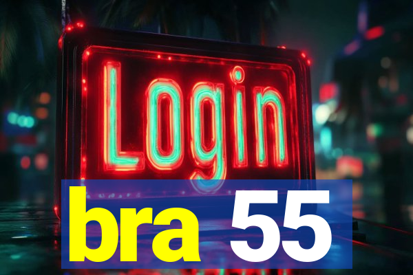 bra 55